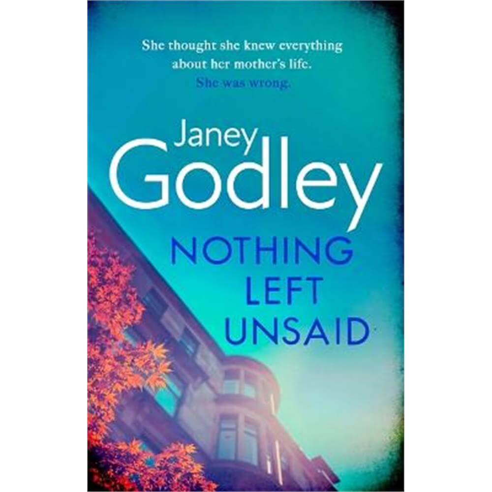 Nothing Left Unsaid: A poignant, funny and quietly devastating murder mystery (Hardback) - Janey Godley